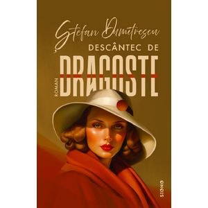 Descantec de dragoste - Stefan Dumitrescu