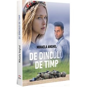 De dincolo de timp - Mihaela Anghel
