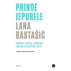 Prinde iepurele - Lana Bastasic