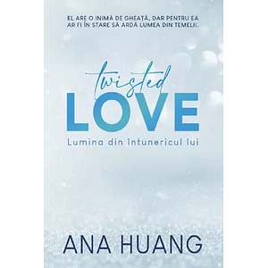 Twisted love. Lumina din intunericul lui - Ana Huang