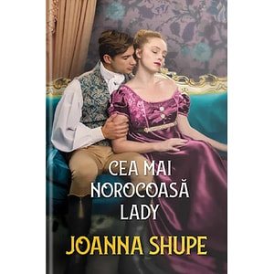 Cea mai norocoasa lady - Joanna Shupe