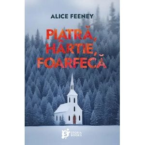Piatra, hartie, foarfeca - Alice Feeney