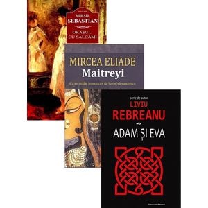 Pachet romane clasice de dragoste: Orasul cu salcami, Maitreyi, Adam si Eva - Autor Anonim