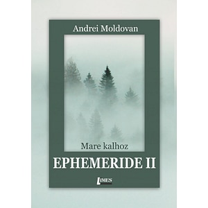 Ephemeride II. Mare kalhoz - Andrei Moldovan
