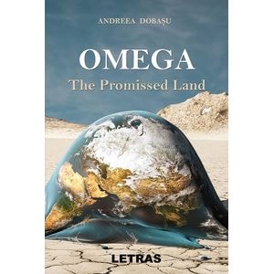 Omega. The Promised Land - Andreea Dobasu