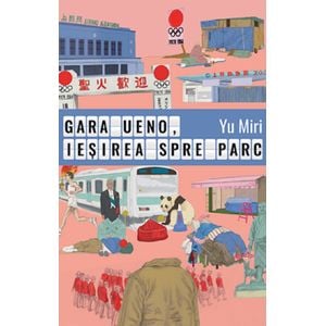 Gara Ueno, iesirea spre parc - Yu Miri