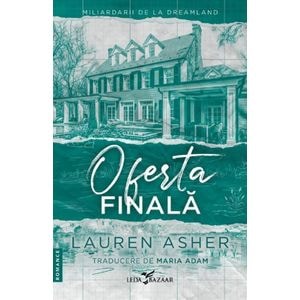 Oferta finala. Seria Miliardarii de la Dreamland Vol.3 - Lauren Asher