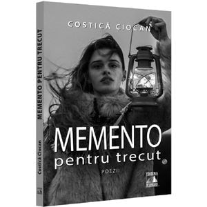 Memento pentru trecut - Costica Ciocan