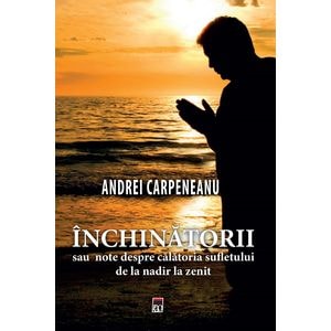 Inchinatorii - Andrei Carpeneanu