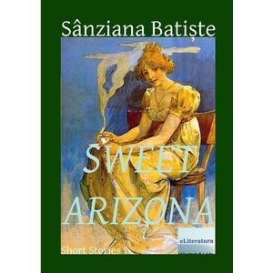 Sweet Arizona - Sanziana Batiste