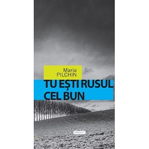 Tu esti rusul cel bun - Maria Pilchin