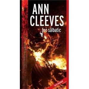 Foc salbatic - Ann Cleeves