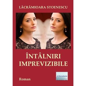 Intalniri imprevizibile - Lacramioara Stoenescu