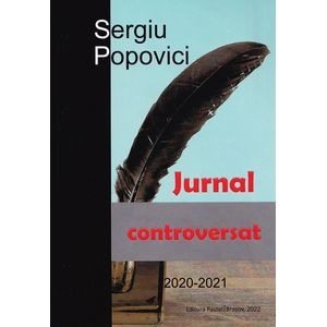 Jurnal controversat 2020-2021 - Sergiu Popovici