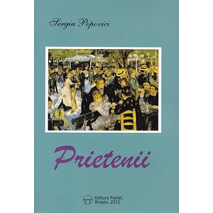 Prietenii - Sergiu Popovici