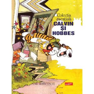 Colectia esentiala Calvin si Hobbes - Bill Watterson