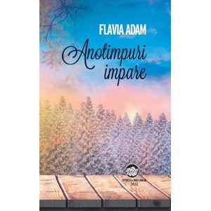 Anotimpuri impare - Flavia Adam