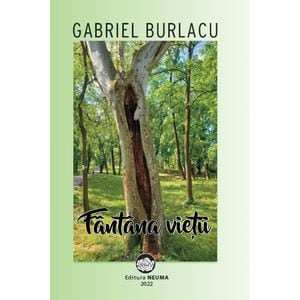 Fantana vietii - Gabriel Burlacu