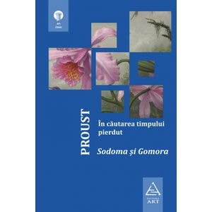 In cautarea timpului pierdut: Sodoma si Gomora - Marcel Proust