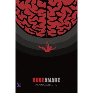 Bube amare - Alain Gavrilutiu