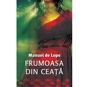 Frumoasa din ceata - Manuel De Lope