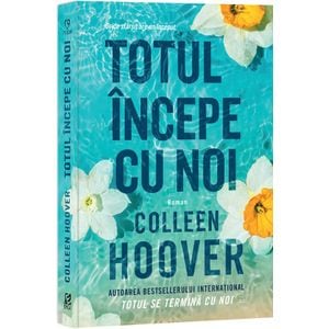 Totul incepe cu noi - Colleen Hoover