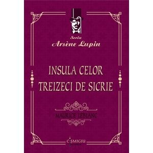 Insula celor treizeci de sicrie - Maurice Leblanc