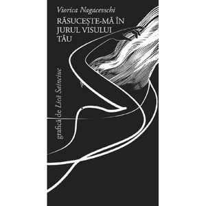 Rasuceste-ma in jurul visului tau - Viorica Nagacevschi