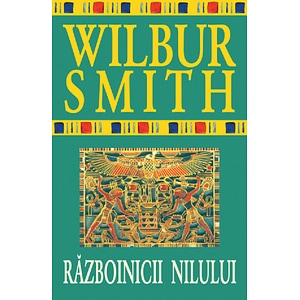 Razboinicii Nilului - Wilbur Smith