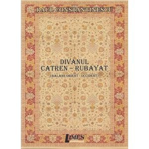 Divanul catren-rubayat - Raul Constantinescu