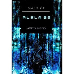 Alela 66 Vol.1: Noaptea fatidica - Smeu Ge