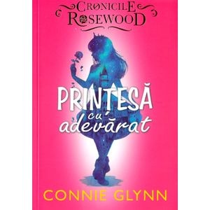 Printesa cu adevarat - Connie Glynn