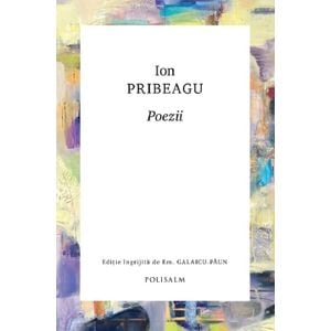 Poezii - Ion Pribeagu