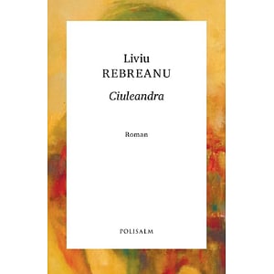 Ciuleandra - Liviu Rebreanu