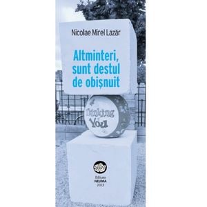 Altminteri, sunt destul de obisnuit - Nicolae Mirel Lazar