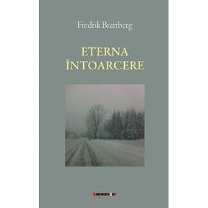 Eterna intoarcere - Frederik Brattberg