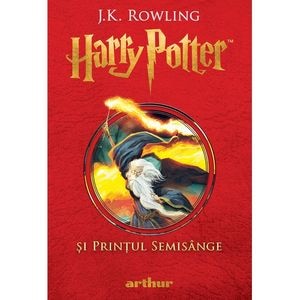 Harry Potter si Printul Semisange - J. K. Rowling