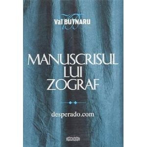 Manuscrisul lui Zograf Vol.2: Desperado.com - Val Butnaru