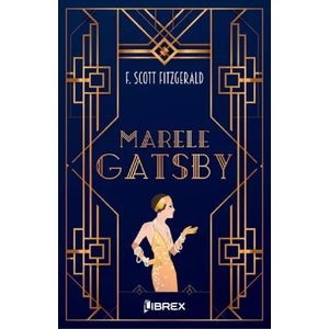 Marele Gatsby - F. Scott Fitzgerald