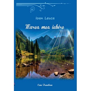 Marea mea iubire - Ioan Leuca