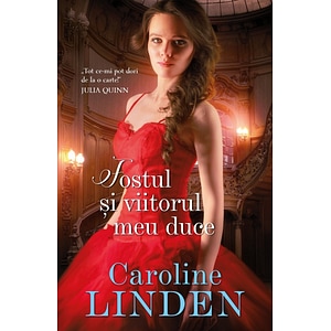Fostul si viitorul meu duce - Caroline Linden