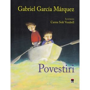 Povestiri - Gabriel Garcia Marquez