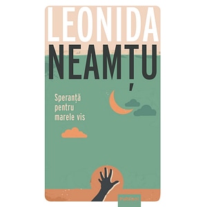 Speranta pentru marele vis - Leonida Neamtu