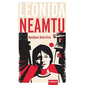 Naratiuni detective - Leonida Neamtu