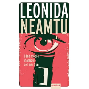 Cand moare inamicul cel mai bun - Leonida Neamtu