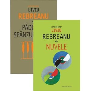 Pachet: Padurea spanzuratilor + Nuvele - Liviu Rebreanu