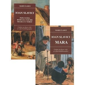 Pachet: Mara + Moara cu noroc, Popa Tanda, Budulea Taichii - Ioan Slavici