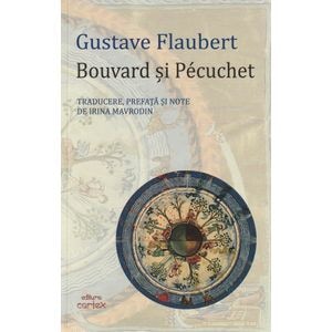 Bouvard si Pecuchet - Gustave Flaubert