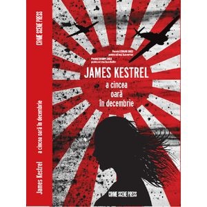A cincea oara in Decembrie - James Kestrel