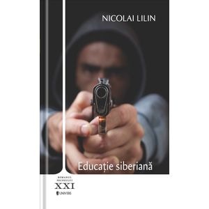 Educatie siberiana - Nicolai Lilin